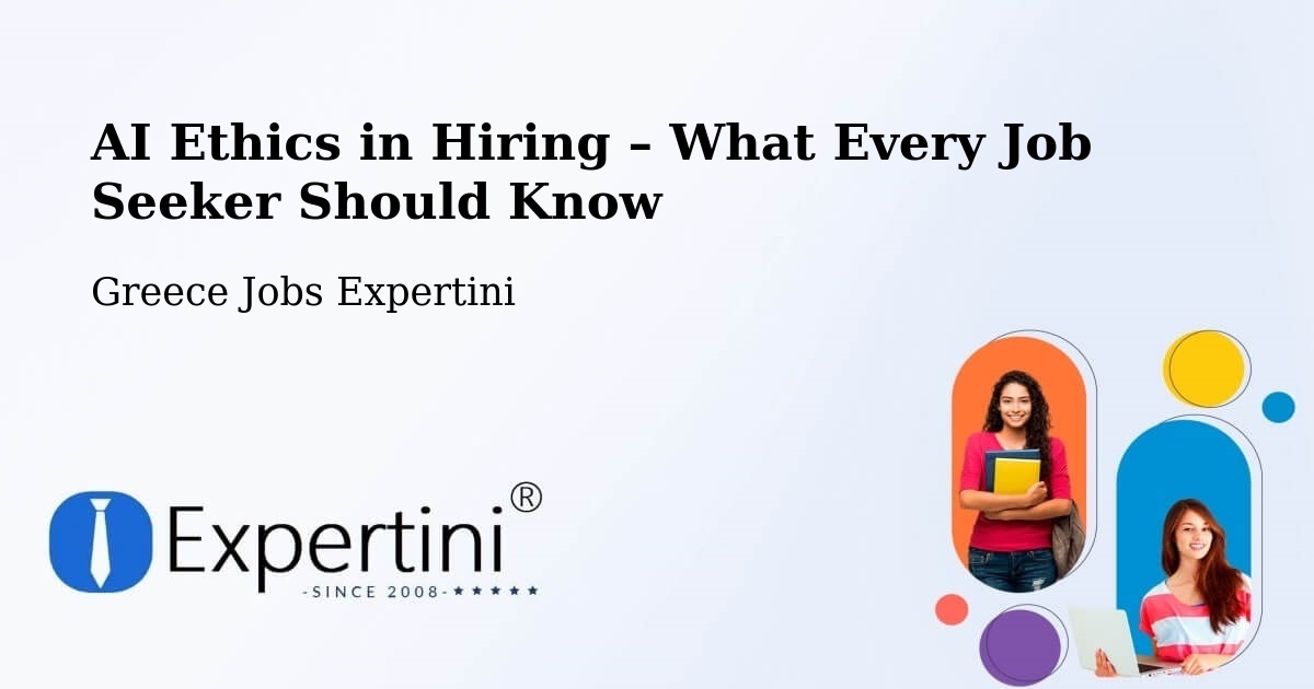 AI Ethics in Recruitment & Hiring – Mýki - Mýki, Greece Jobs Expertini