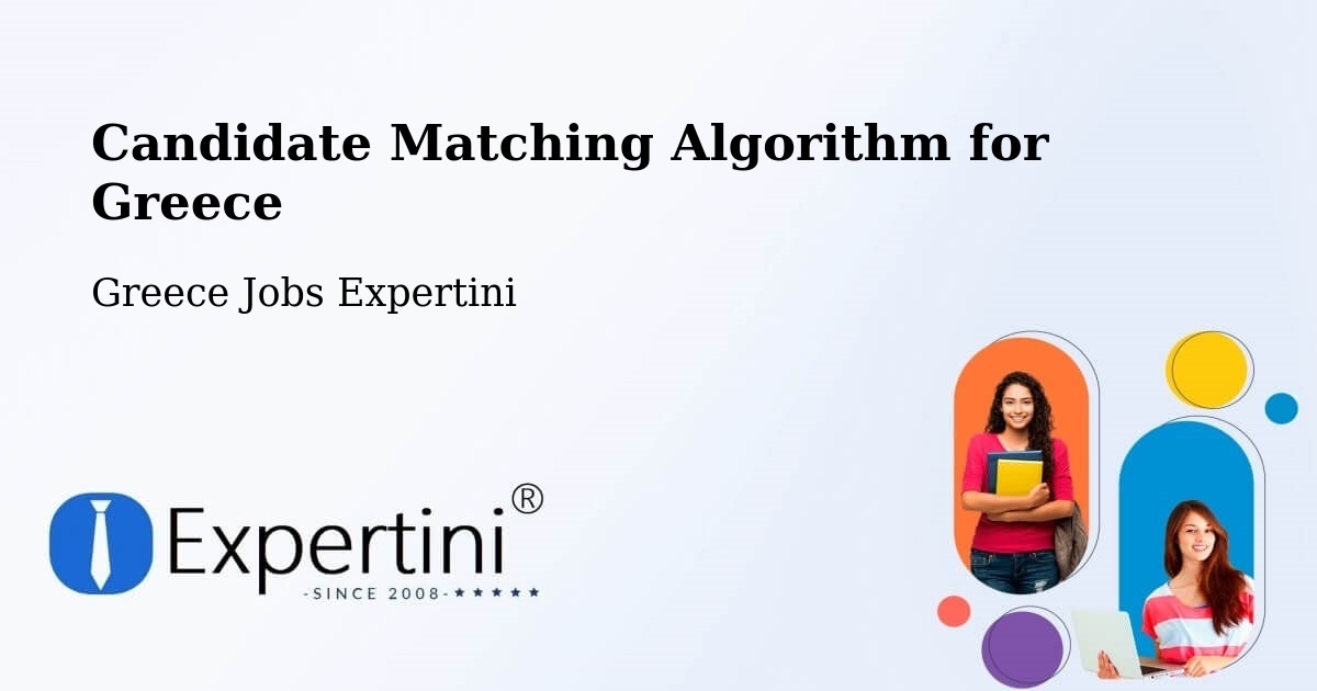 Candidate Matching Algorithm Overview – Mýki - Greece Jobs Expertini