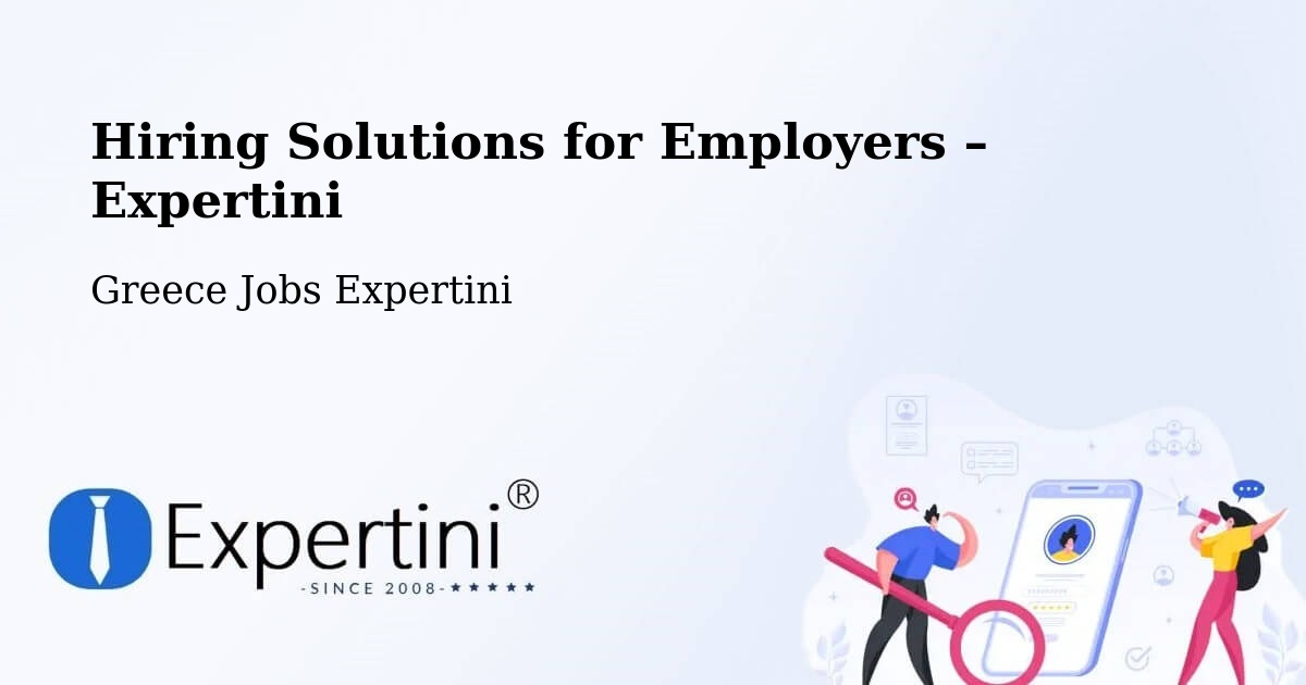 Hiring Solutions for Employers in Mýki - Mýki, Greece Jobs Expertini